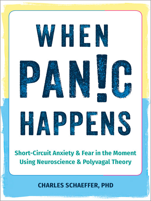 Title details for When Panic Happens by Charles Schaeffer - Available